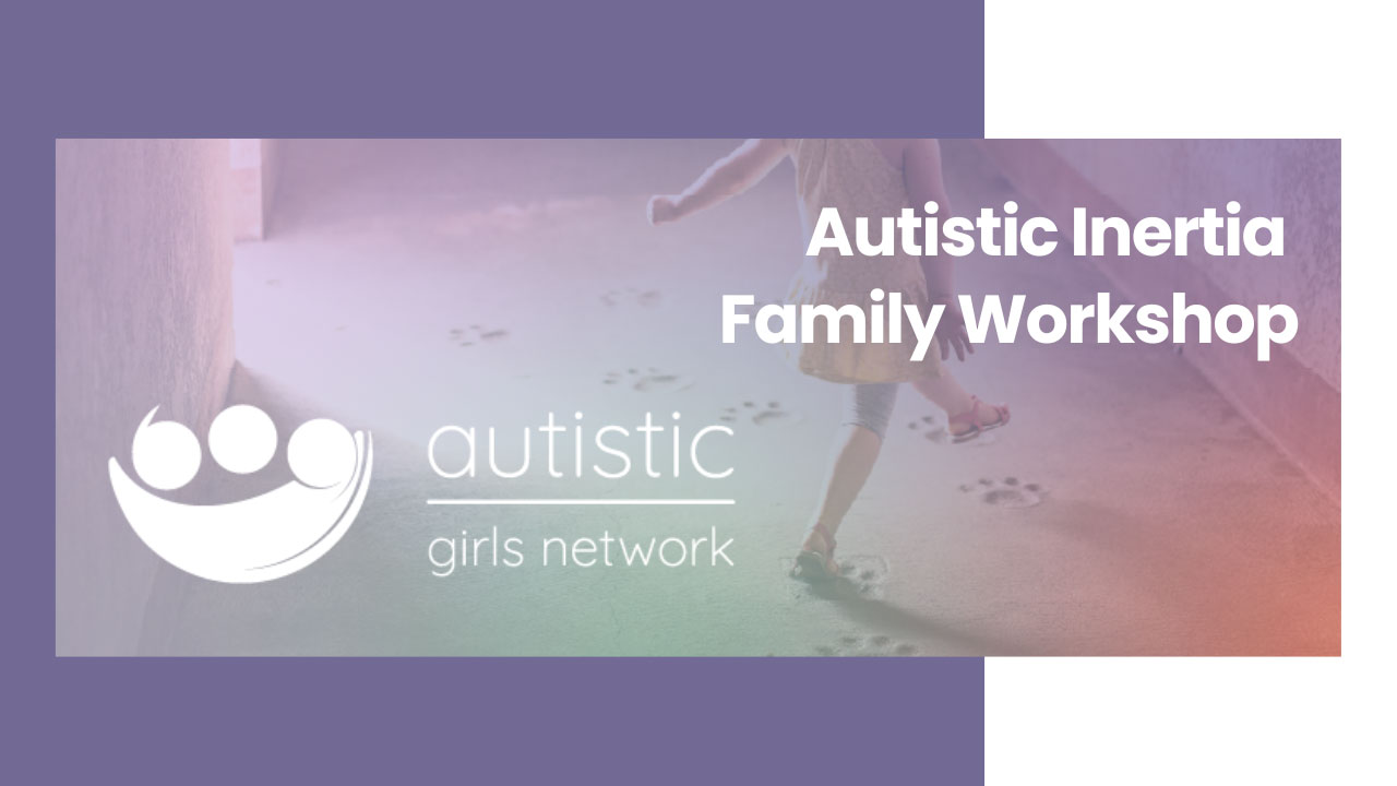 Family Workshops - Autistic Girls Network